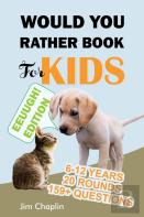 Would You Rather Book For Kids (6 - 12 Years)