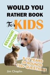 Would You Rather Book For Kids (6 - 12 Years)