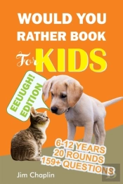 Would You Rather Book For Kids (6 - 12 Years)