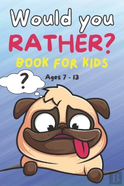 Bertrand.pt - Would You Rather Book For Kids Ages 7-13