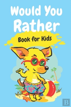 Bertrand.pt - Would You Rather Book For Kids
