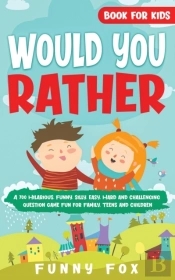 Would You Rather Book For Kids