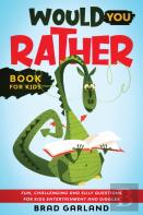 Would You Rather Book For Kids