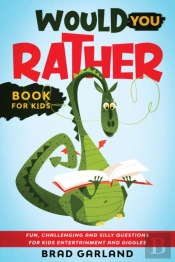 Would You Rather Book For Kids