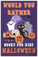 Would You Rather Book For Kids Halloween