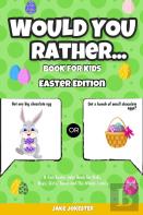 Would You Rather Book For Kids