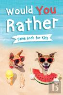 Would You Rather Book For Kids
