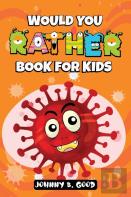 Would You Rather Book For Kids