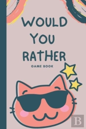 Would You Rather Book For Kids