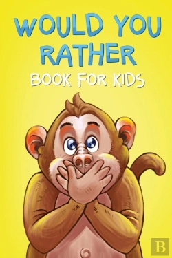 Bertrand.pt - Would You Rather Book For Kids