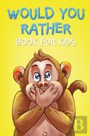 Would You Rather Book For Kids