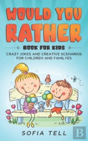 Would You Rather Book For Kids