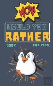 Would You Rather Book For Kids