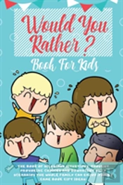 Would You Rather Book For Kids
