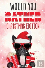 Would You Rather Christmas Edition