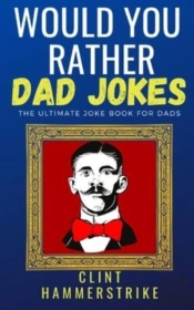 Would You Rather Dad Jokes