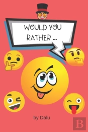 Would You Rather...