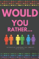 Would You Rather...