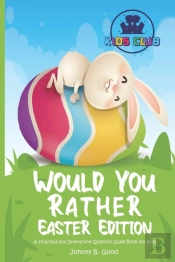 Would You Rather Easter Edition