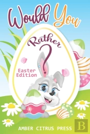 Would You Rather Easter Edition
