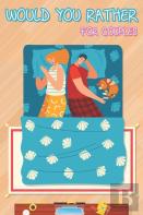 Would You Rather For Couples