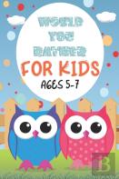 Would You Rather For Kids Ages 5-7