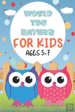 Bertrand.pt - Would You Rather For Kids Ages 5-7