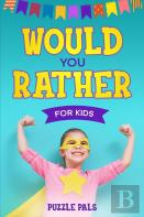 Would You Rather For Kids