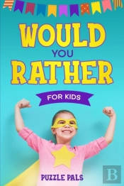 Would You Rather For Kids