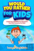 Would You Rather For Kids