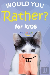 Would You Rather For Kids