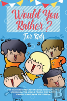 Would You Rather For Kids