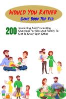 Would You Rather Game Book For Kid