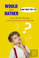 Would You Rather Game Book For Kid