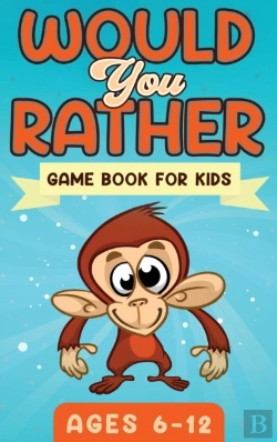 Bertrand.pt - Would You Rather Game Book For Kids Ages 6-12