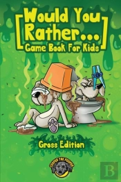 Would You Rather Game Book For Kids (Gross Edition)