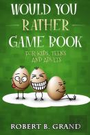 Would You Rather Game Book For Kids, Teens And Adults