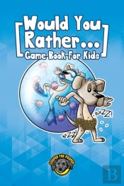 Would You Rather Game Book For Kids