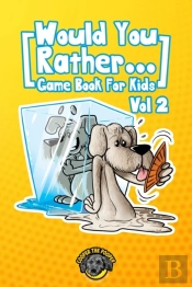 Would You Rather Game Book For Kids