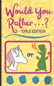 Would You Rather...? Girls Edition