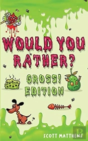 Would You Rather Gross! Editio: Scenario