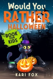 Would You Rather Halloween Book For Kids