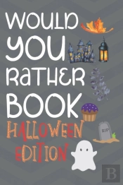 Would You Rather Halloween Edition