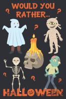 Would You Rather? Halloween