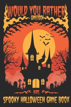 Bertrand.pt - Would You Rather Halloween...Kids Spooky Halloween Gamebook