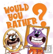 Would You Rather