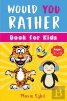 Would You Rather? Kid'S Activity Book