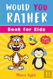 Would You Rather? Kid'S Activity Book