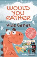 Would You Rather Kids Series