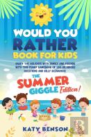 Would You Rather Questions For Kids